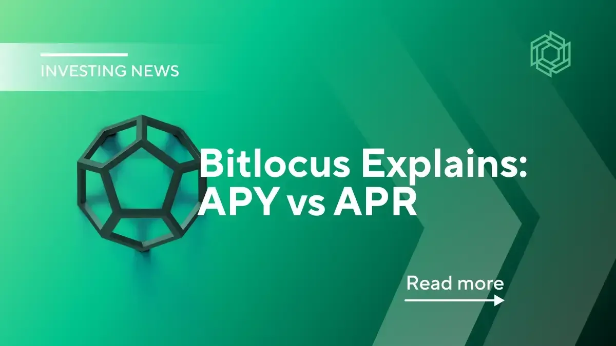 Bitlocus Explains: the Differences Between APY & APR